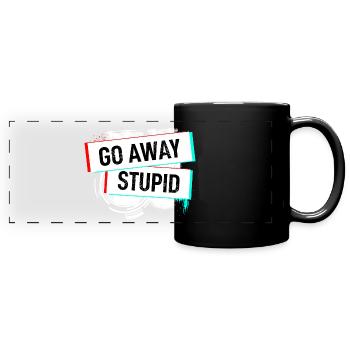 Geh weg - Hau ab - Zieh Leine - Dummkopf - Panorama-Tasse farbig - Schwarz - Vorne