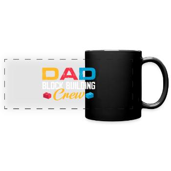 Dad block building crew - Full Colour Panoramic Mug - black - Front