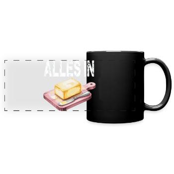 Alles In Butter Brotkunst Humor - Panorama-Tasse farbig - Schwarz - Vorne