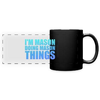 I'm Mason Doing Mason Things - Mug panoramique uni - noir - Devant
