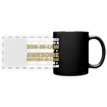 Son In Law Of A Freakin' Awesome Mother In Law - Full Colour Panoramic Mug - black - Front
