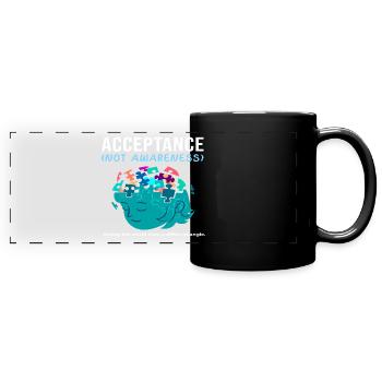 Acceptance Not Awareness - Autism - Full Colour Panoramic Mug - black - Front