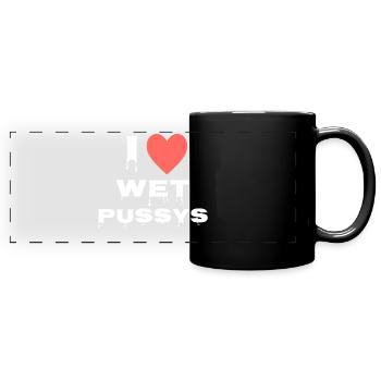 I love wet Pussys - Full Colour Panoramic Mug - black - Front
