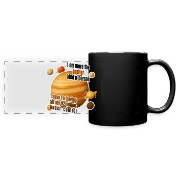 I am more the Jupiter kind o' person - Full Colour Panoramic Mug - black - Front