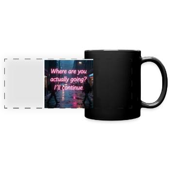 Neon Rain Street Quote - Full Colour Panoramic Mug - black - Front