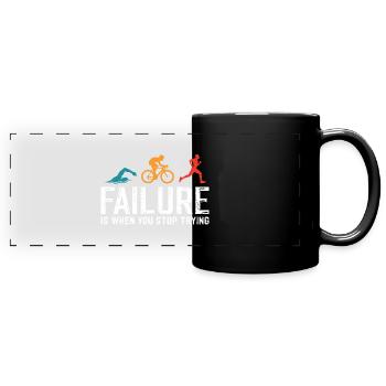 failure is when you stop trying triathlon - Mug panoramique uni - noir - Devant