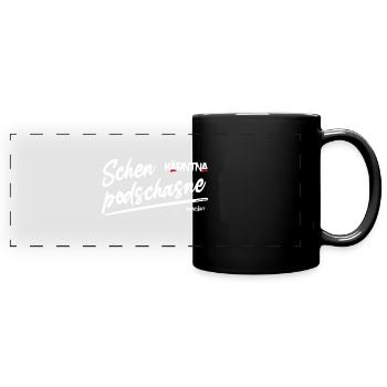 Kärntner Mundart Schen podschasne schön ruhig - Panorama-Tasse farbig - Schwarz - Vorne