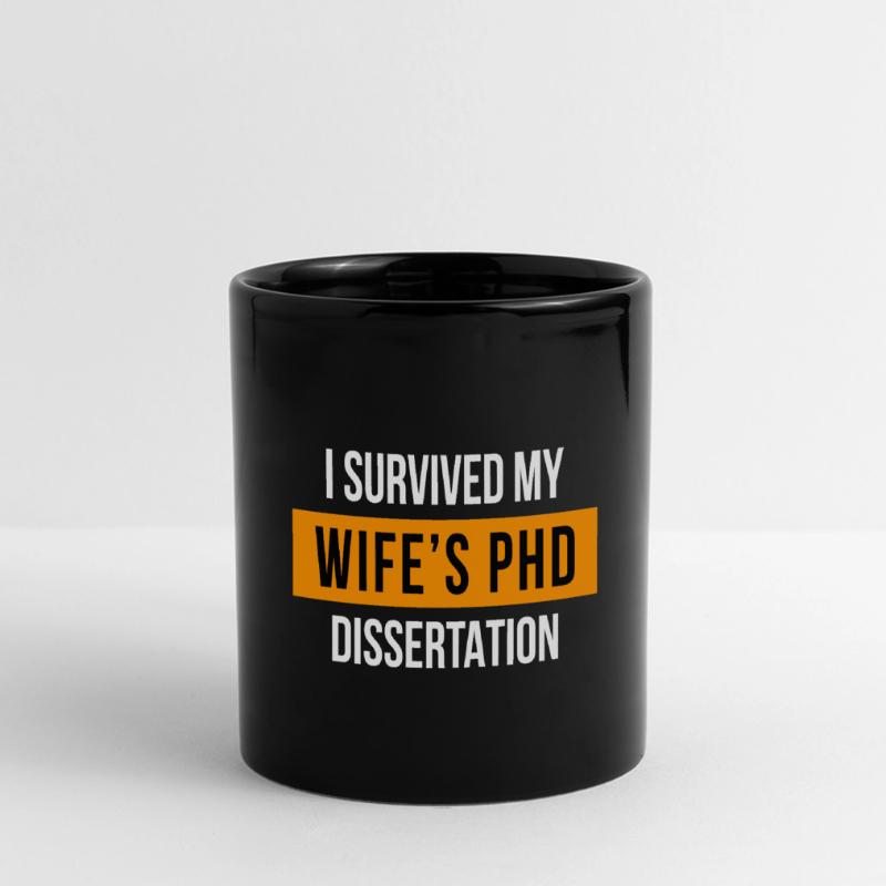 I survived my wifes PhD dissertation PhD degree Full Colour Panoramic Mug