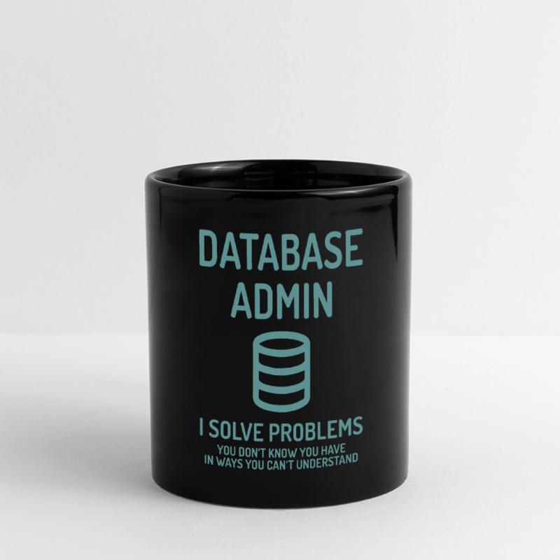 Database Admin i solve Problems Cadeau Mug panoramique uni