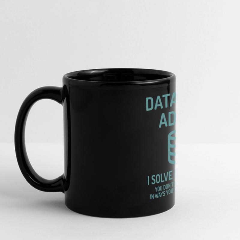 Database Admin i solve Problems Cadeau Mug panoramique uni
