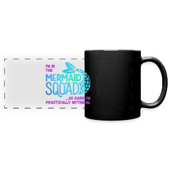 Escouade de sirènes... Je suis si rare que je suis pratiquement mythique - Mug panoramique uni - noir - Devant