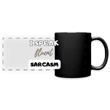 Je parle couramment sarcasme drôle cadeau cadeau B-Day - Mug panoramique uni - noir - Devant