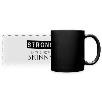 Strong Is The New Skinny - Panorama-Tasse farbig - Schwarz - Vorne