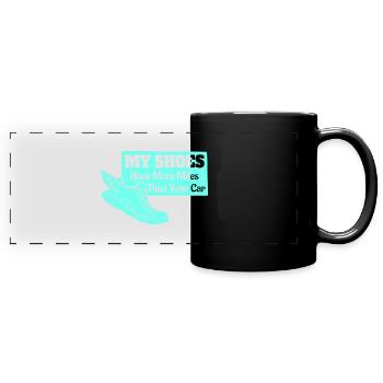 Meine Schuhe Haben Mehr Kilometer Als Dein Auto - Panorama-Tasse farbig - Schwarz - Vorne