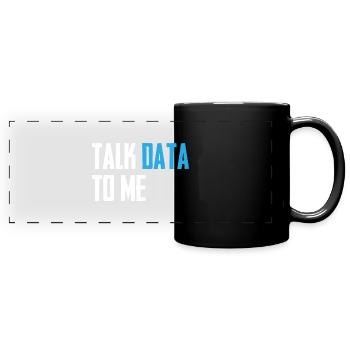 Talk data to me Datenwissenschaft Informatik - Panorama-Tasse farbig - Schwarz - Vorne