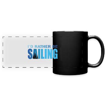 I'd rather be sailing - Panorama-Tasse farbig - Schwarz - Vorne