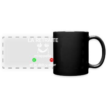 la retraite mappelle et je dois y aller - Mug panoramique uni - noir - Devant