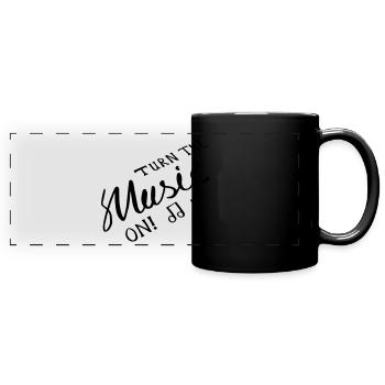Turn the Music On! - Full Colour Panoramic Mug - black - Front