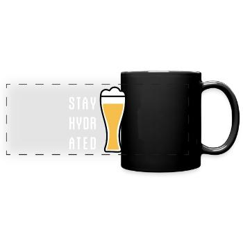Stay Hydrated Weizenbier Weißbier Bier Party - Panorama-Tasse farbig - Schwarz - Vorne