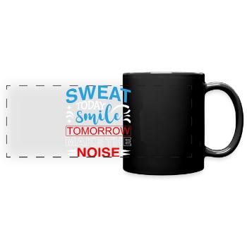 Sweat Today Smile Tomorrow – Motivation Fitness St - Full Colour Panoramic Mug - black - Front
