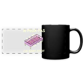 Je Peux Pas J Ai Baby Foot - Mug panoramique uni - noir - Devant