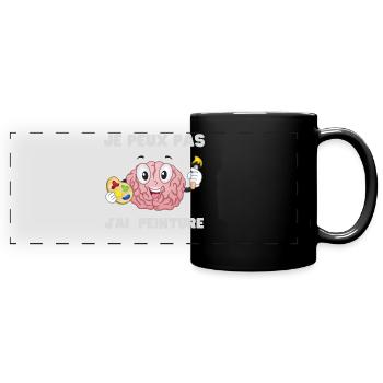 I Can't I Have Humor Painting Gift - Full Colour Panoramic Mug - black - Front