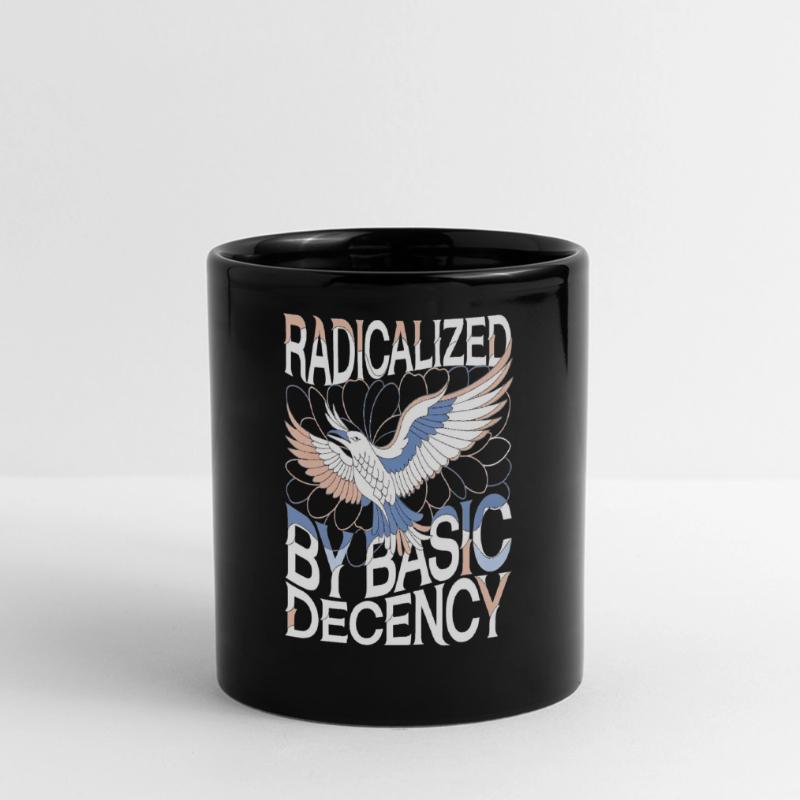 Radicalized by Basic Decency Statement Kunst Panorama-Tasse farbig