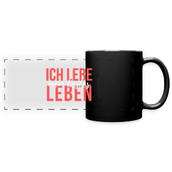 Lebe mein bestes Leben - Panorama-Tasse farbig - Schwarz - Vorne