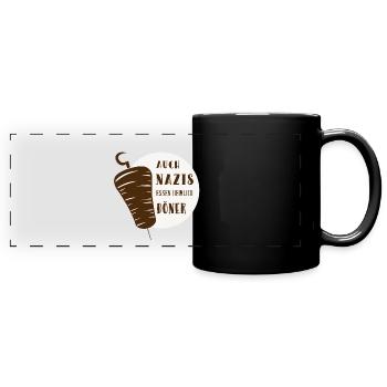 Auch Nazis essen heimlich Döner - Panorama-Tasse farbig - Schwarz - Vorne