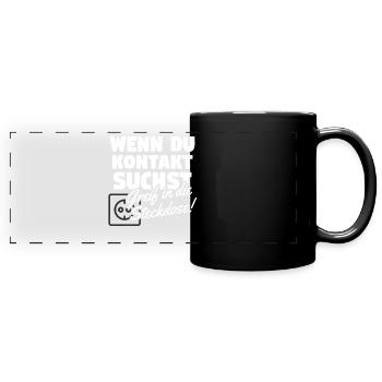 Wenn du Kontakt suchst... - Panorama-Tasse farbig - Schwarz - Vorne
