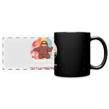 Faultier FRÜHER WAR ALLES LEICHTER ICH Z BEISPIEL - Panorama-Tasse farbig - Schwarz - Vorne