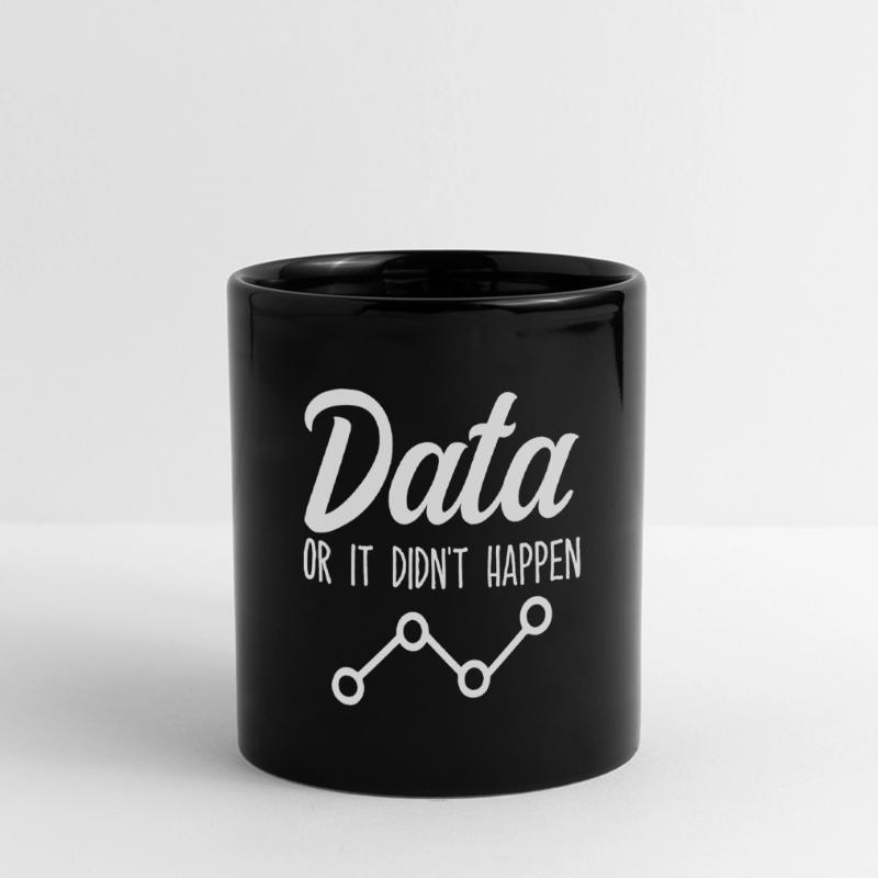 Data or it didn't happen Data Analyst Data Tees Full Colour Panoramic Mug