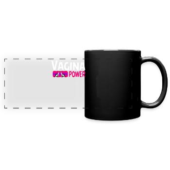 Vagina Power, Cool Feminist Power, Woman power - Full Colour Panoramic Mug - black - Front