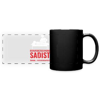 Physiotherapeut | Lustiges Sadist Sprüche Geschenk - Panorama-Tasse farbig - Schwarz - Vorne