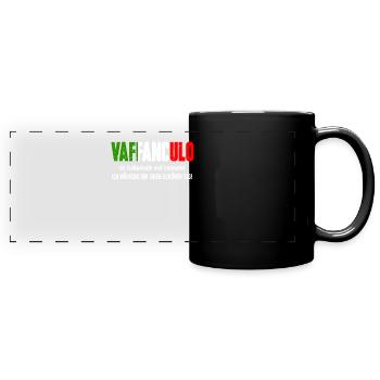 VAFFANCULO Italienisch Spruch - Einen Schönen Tag! - Panorama-Tasse farbig - Schwarz - Vorne