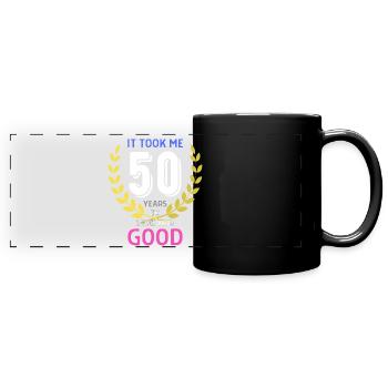 Ich habe 50 Jahre gebraucht, um so gut auszusehen - Panorama-Tasse farbig - Schwarz - Vorne