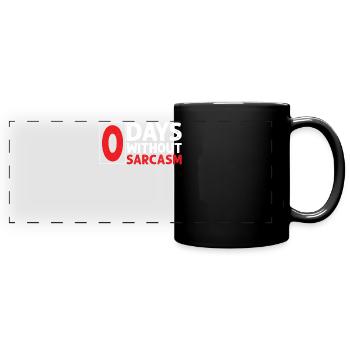 Sarcastic - Zero Days Without Sarcasm - Sarcasm - Panorama-Tasse farbig - Schwarz - Vorne