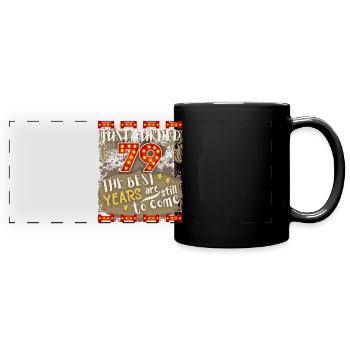 79. Geburtstag 79 Jahre alt Vintage-Design, Spruch - Panorama-Tasse farbig - Schwarz - Vorne