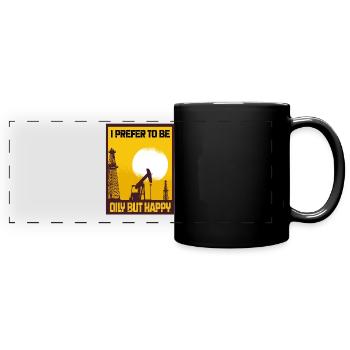 I Prefer To Be Oily But Happy Ölförderung Geschenk - Panorama-Tasse farbig - Schwarz - Vorne