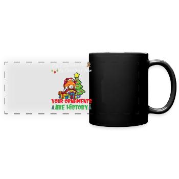 Oh Christmas Tree Your Ornaments Are History - Full Colour Panoramic Mug - black - Front