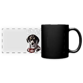 I don't like morning grumpy funny dog with - Full Colour Panoramic Mug - black - Front