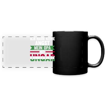 Ich habe keine Angst mein Opa ist Ungar - Panorama-Tasse farbig - Schwarz - Vorne