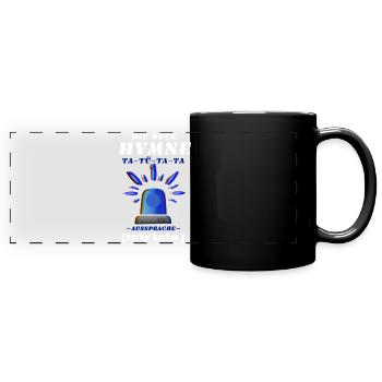 Blaulicht Sirene die neue Hymne - Panorama-Tasse farbig - Schwarz - Vorne