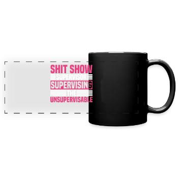 Supervisor Women Management Shitshow Supervisor - Full Colour Panoramic Mug - black - Front
