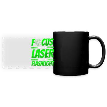 Lasertag Spruch Focus With Laser Not A Flashlight - Panorama-Tasse farbig - Schwarz - Vorne