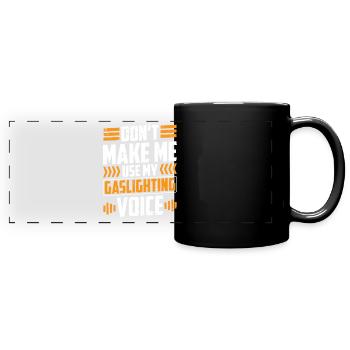 True Professional Gaslighting - Full Colour Panoramic Mug - black - Front