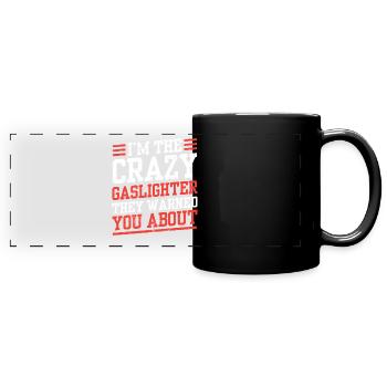 True Professional Gaslighting - Full Colour Panoramic Mug - black - Front