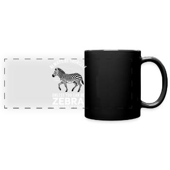 Zebra Spruch Lustiges Zebra Geschenk - Panorama-Tasse farbig - Schwarz - Vorne