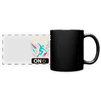 Dance Mode On, tanzshirt streetdance party - Panorama-Tasse farbig - Schwarz - Vorne