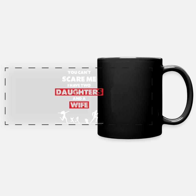 Ich habe 2 Töchter und eine Frau - Panorama-Tasse farbig - Schwarz